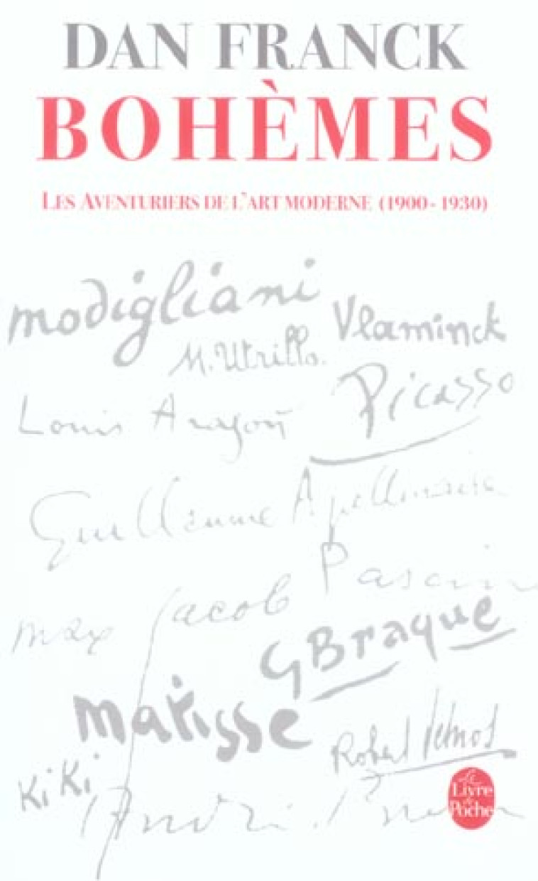 BOHEMES - LES AVENTURES DE L'ART MODERNE 1900- 1930 - FRANCK DAN - LGF/Livre de Poche