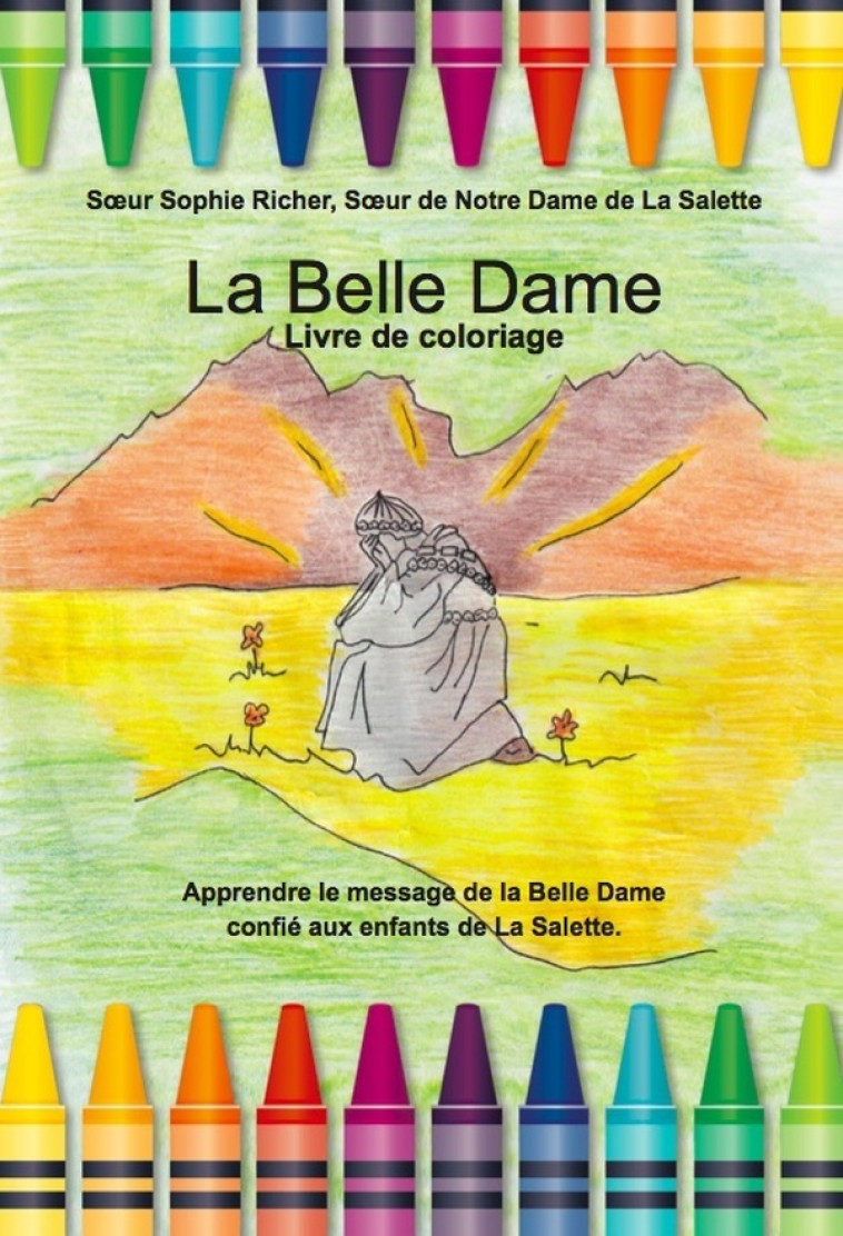 LA BELLE DAME, LIVRE DE COLORIAGE - RICHER SOPHIE (SOEUR - Osmose