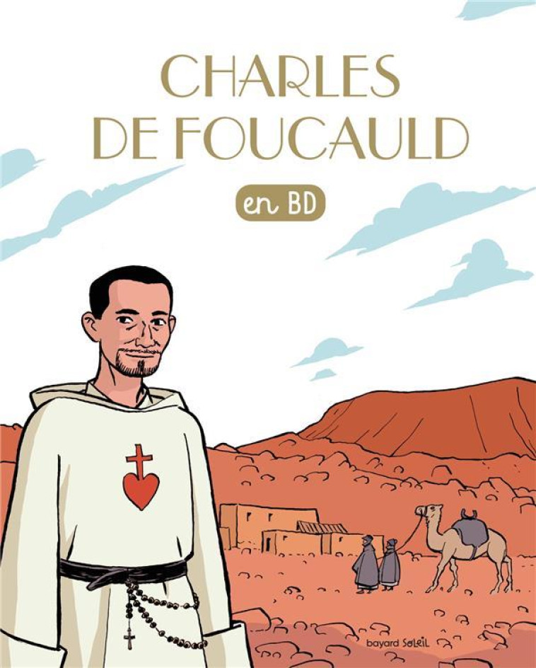 CHARLES DE FOUCAULD EN BD - BEKER LEONARDO L. - BAYARD JEUNESSE