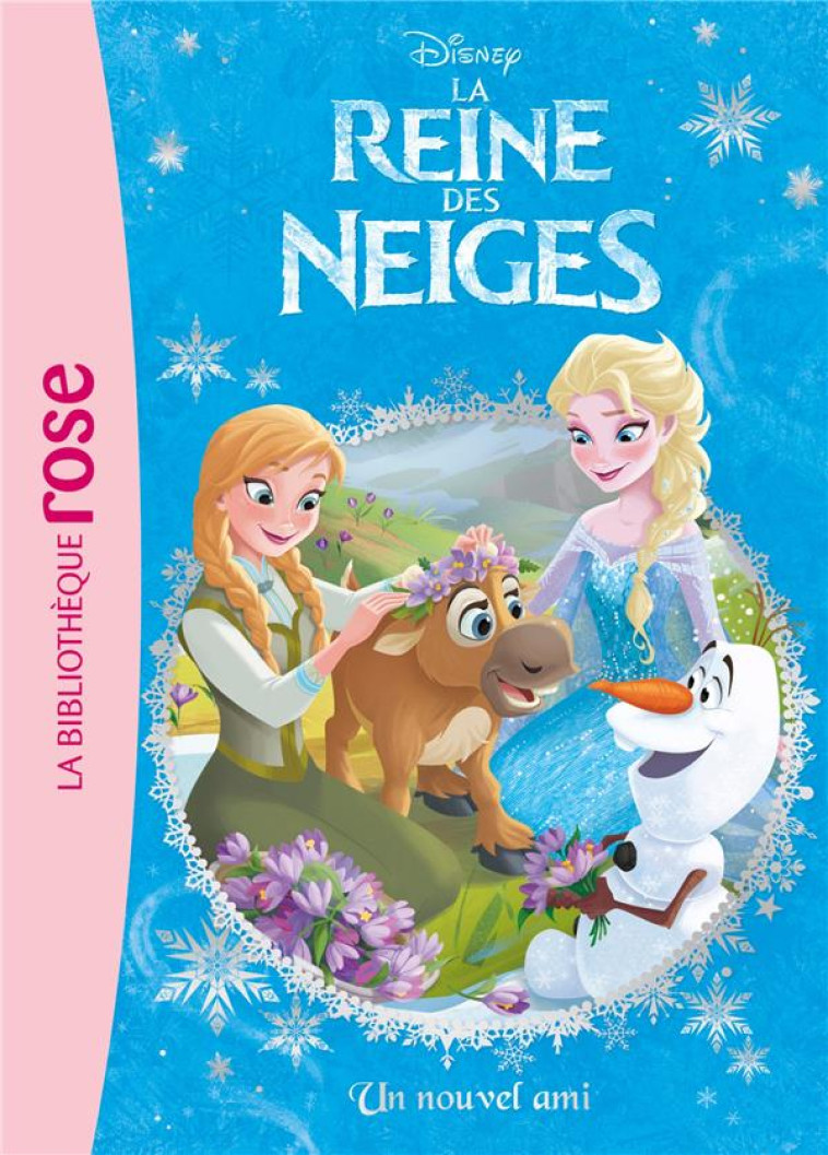 LA REINE DES NEIGES - T01 - LA REINE DES NEIGES 01 - UN NOUVEL AMI - WALT DISNEY COMPANY - Hachette Jeunesse