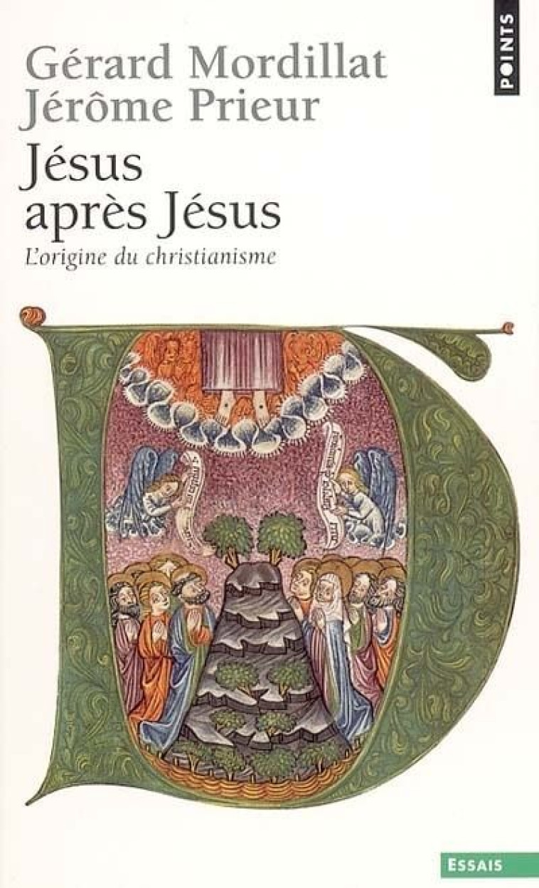JESUS APRES JESUS - L'ORIGINE DU CHRISTIANISME - MORDILLAT/PRIEUR - SEUIL