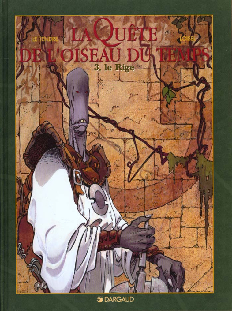 LA QUETE DE L'OISEAU DU TEMPS - T03 - LA QUETE DE L'OISEAU DU TEMPS - LE RIGE - LE TENDRE SERGE - DARGAUD