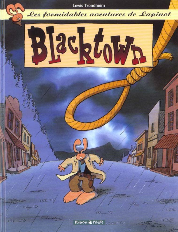 LES FORMIDABLES AVENTURES DE LAPINOT - TOME 1 - BLACKTOWN - TRONDHEIM - DARGAUD