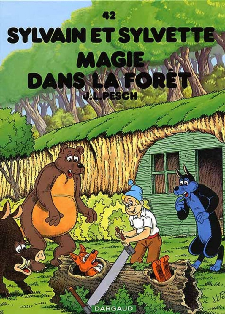 SYLVAIN ET SYLVETTE - TOME 42 - MAGIE DANS LA FORET -  Pesch Jean-Louis - DARGAUD