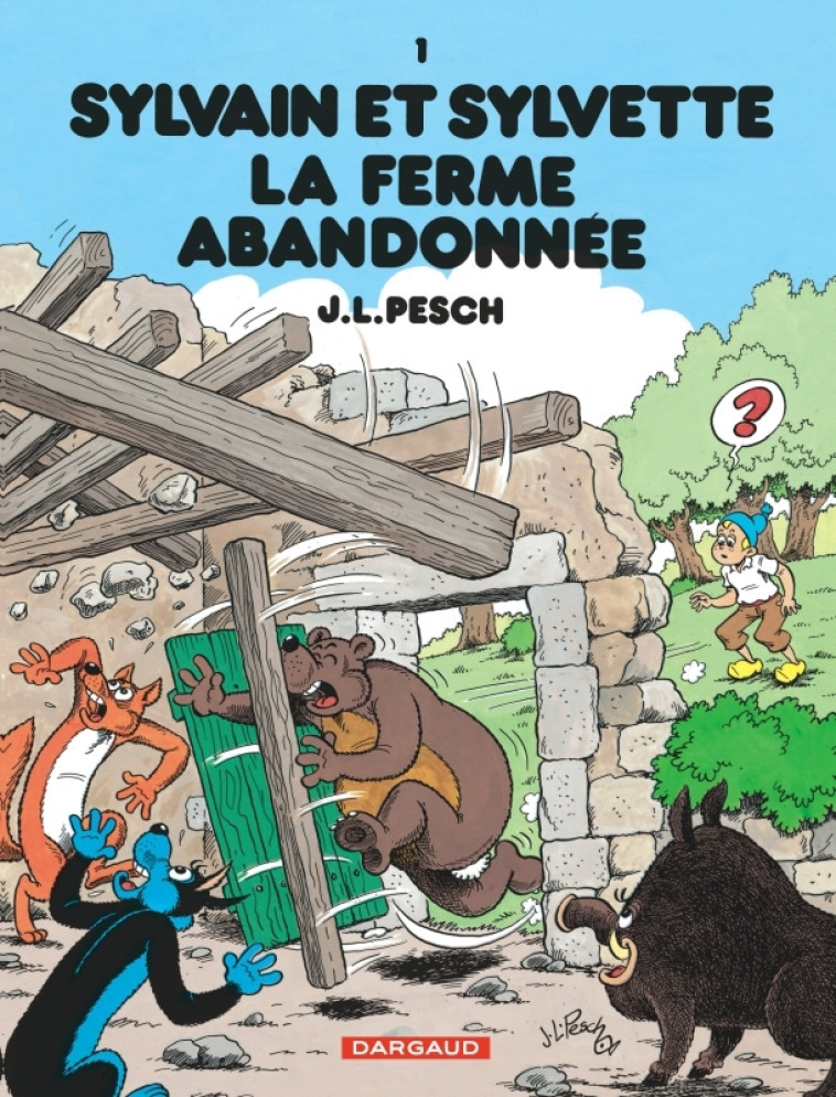 SYLVAIN ET SYLVETTE - TOME 1 - LA FERME ABANDONNEE -  Pesch Jean-Louis - DARGAUD