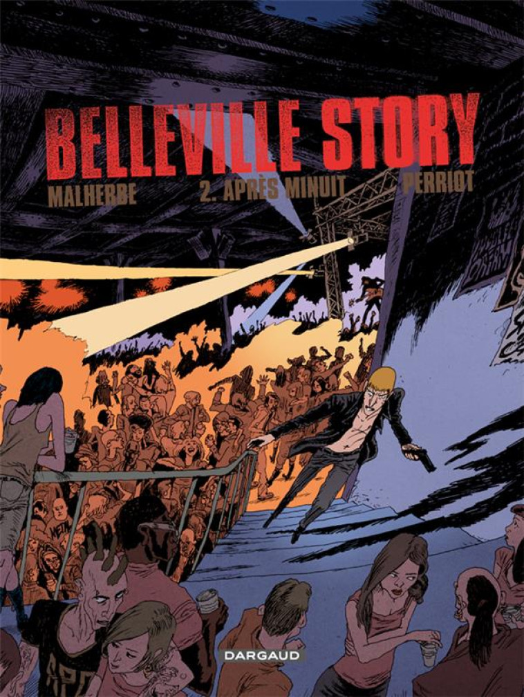 BELLEVILLE STORY - TOME 2 - APRES MINUIT - PERRIOT VINCENT - DARGAUD