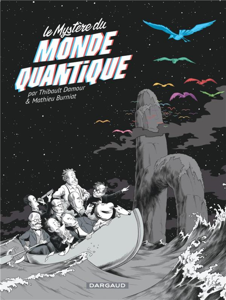 LE MYSTERE DU MONDE QUANTIQUE - TOME 0 - LE MYSTERE DU MONDE QUANTIQUE - BURNIAT MATHIEU - Dargaud