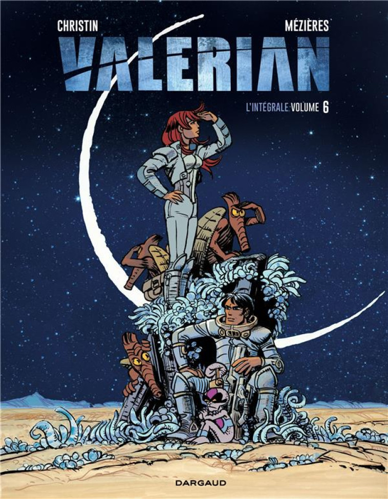 VALERIAN - INTEGRALES - TOME 6 - VALERIAN INTEGRALE - TOME 6 - CHRISTIN PIERRE - Dargaud