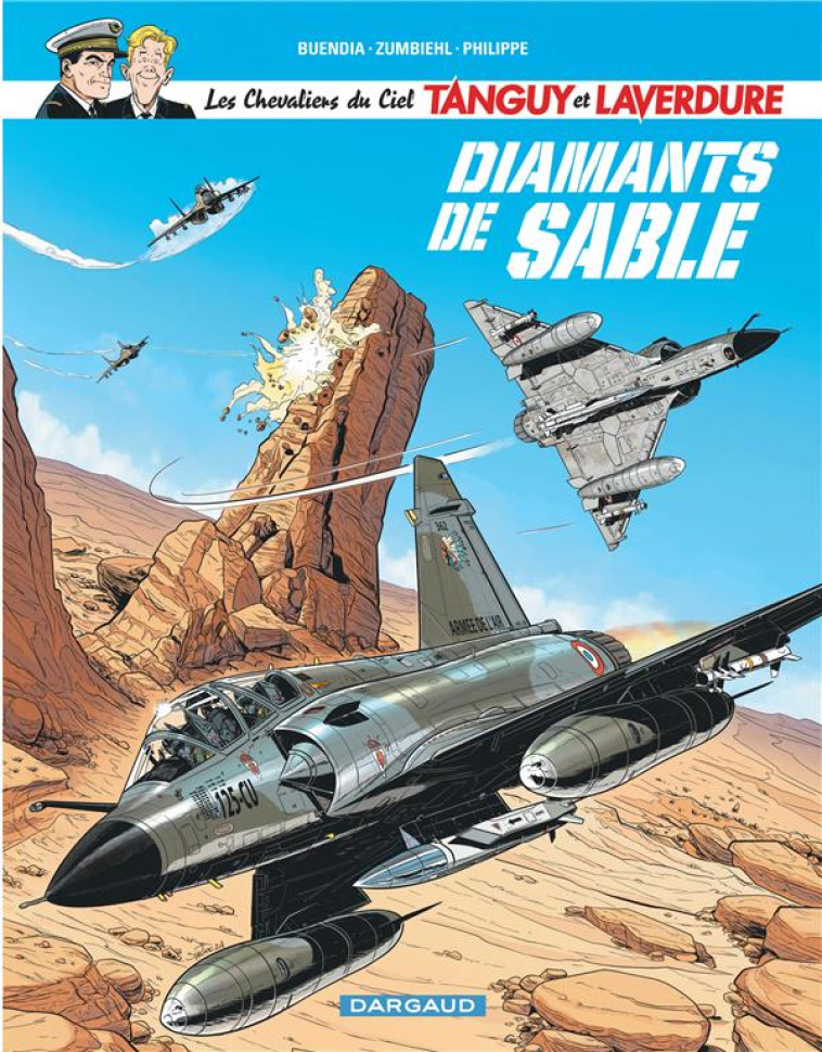 LES CHEVALIERS DU CIEL TANGUY ET LAVERDURE - TOME 6 - DIAMANTS DE SABLE - BUENDIA PATRICE - DARGAUD