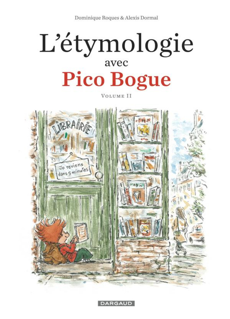 L'ETYMOLOGIE AVEC PICO BOGUE - TOME 2 - L'ETYMOLOGIE AVEC PICO BOGUE - TOME 2 - ROQUES DOMINIQUE - DARGAUD