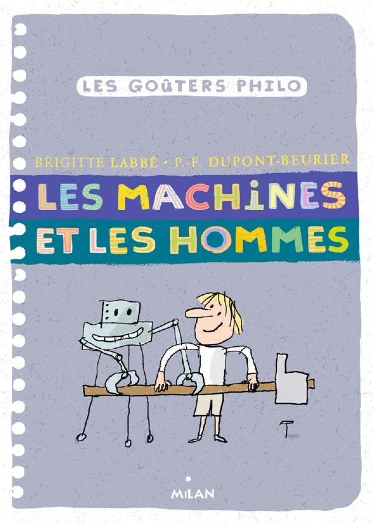 LES MACHINES ET LES HOMMES - DUPONT-BEURIER/AZAM - Milan jeunesse