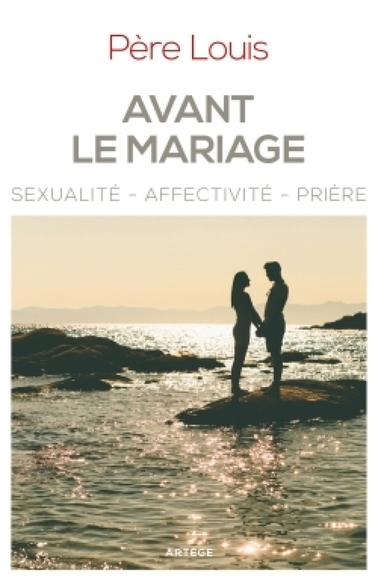 Avant le mariage - Père Louis Père Louis, Aillet Marc - ARTEGE