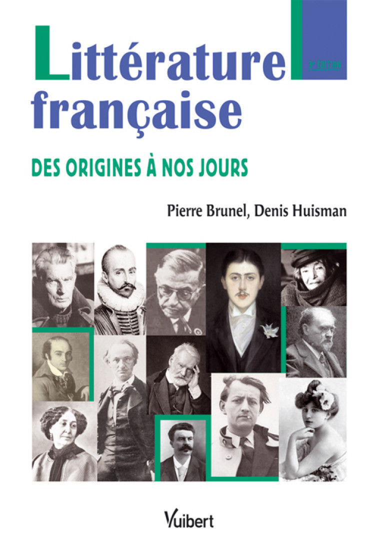 La Littérature française des origines à nos jours - Brunel Pierre, Huisman Denis - VUIBERT