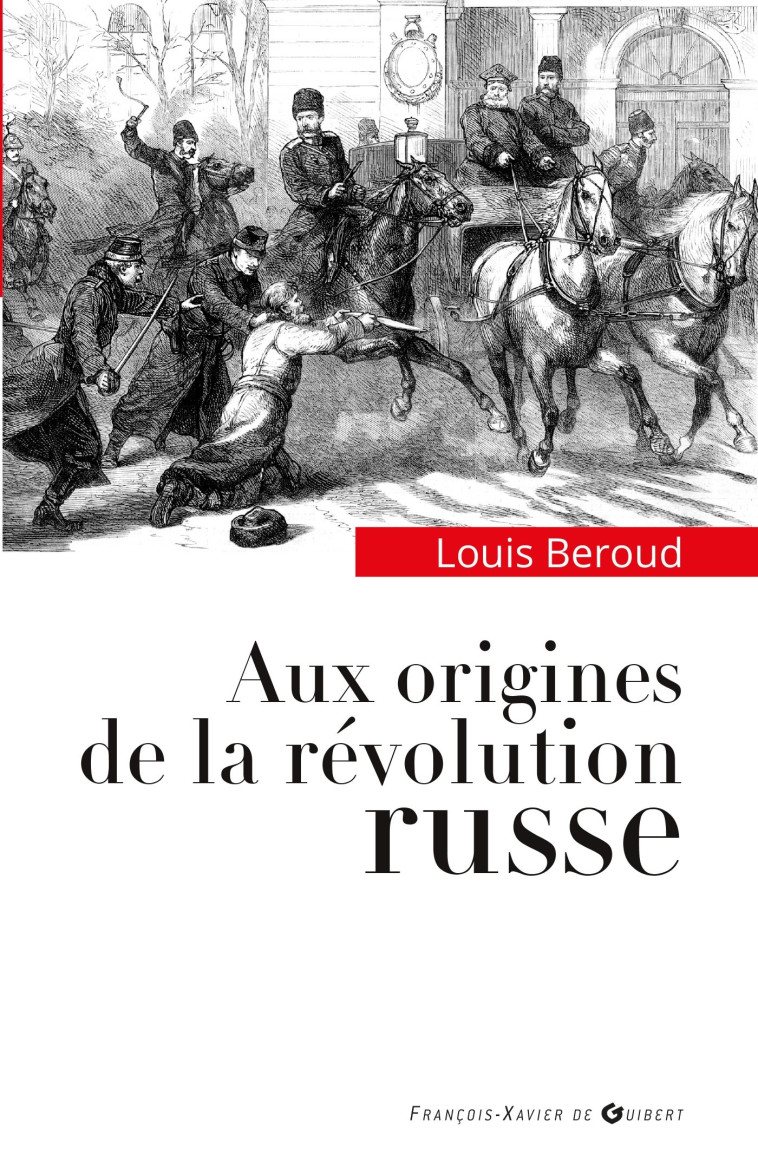 Aux origines de la révolution russe - Beroud Louis - F X DE GUIBERT