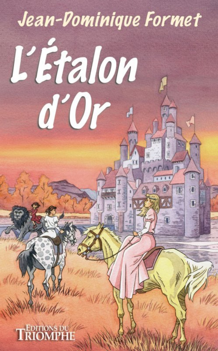 L'Étalon d'or - Formet Jean-Dominique, Collin Marie-Marthe - TRIOMPHE