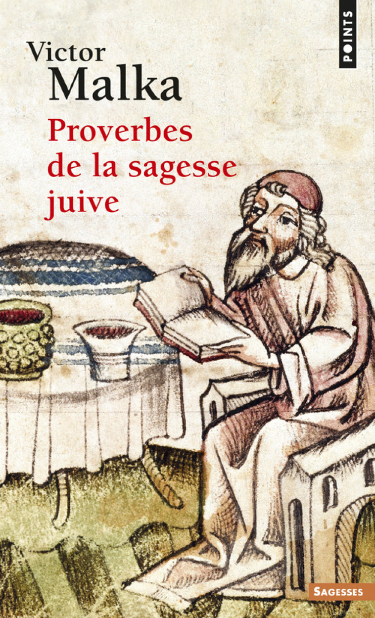 PROVERBES DE LA SAGESSE JUIVE - MALKA VICTOR - POINTS