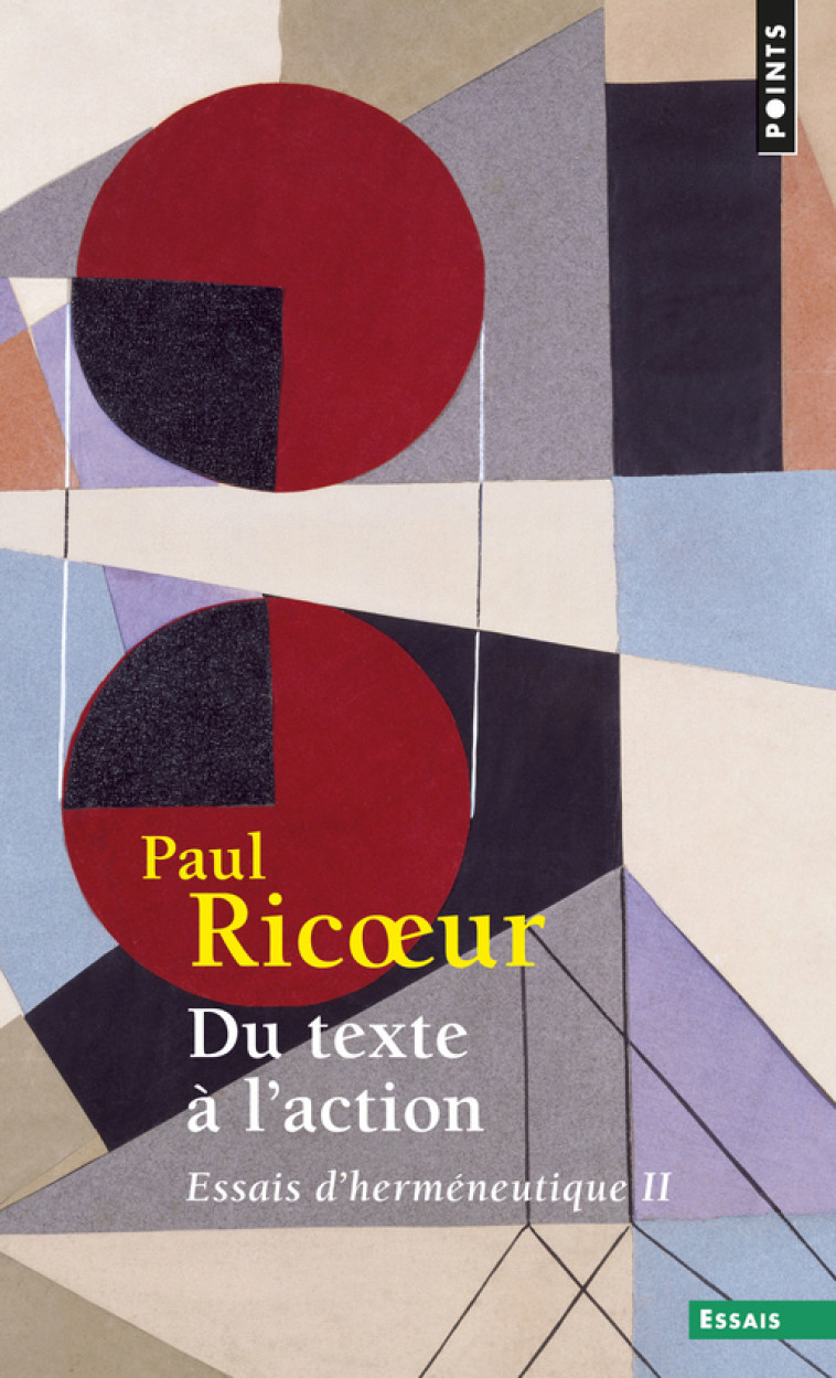 DU TEXTE A L'ACTION, ESSAIS D'HERMENEUTIQUE TOME 2 - RICOEUR PAUL - POINTS