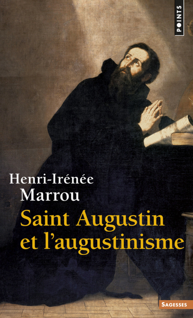 SAINT AUGUSTIN ET L'AUGUSTINISME - MARROU HENRI-IRENEE - POINTS