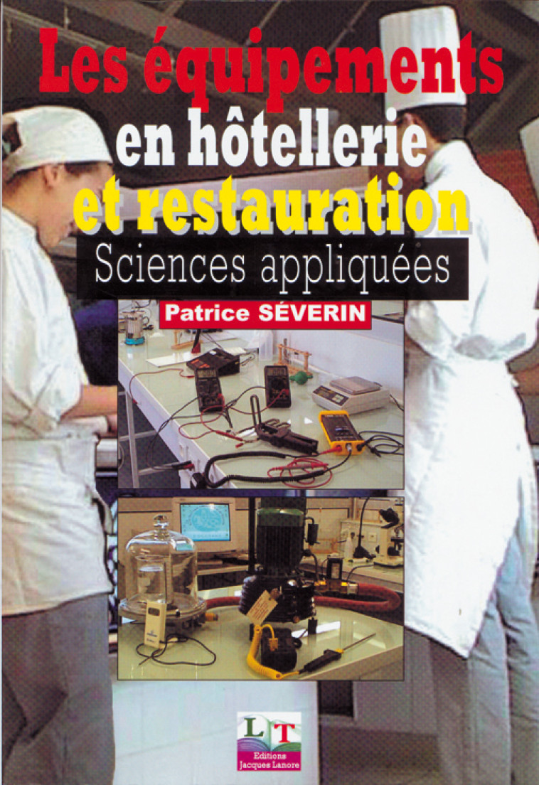 Sciences appliquées : Les équipements en hôtellerie et restauration Bac Pro - Bac Techno - BP (2001) - Severin Patrice - DELAGRAVE