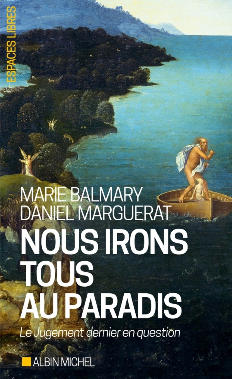 Nous irons tous au paradis - Balmary Marie, Marguerat Daniel - ALBIN MICHEL