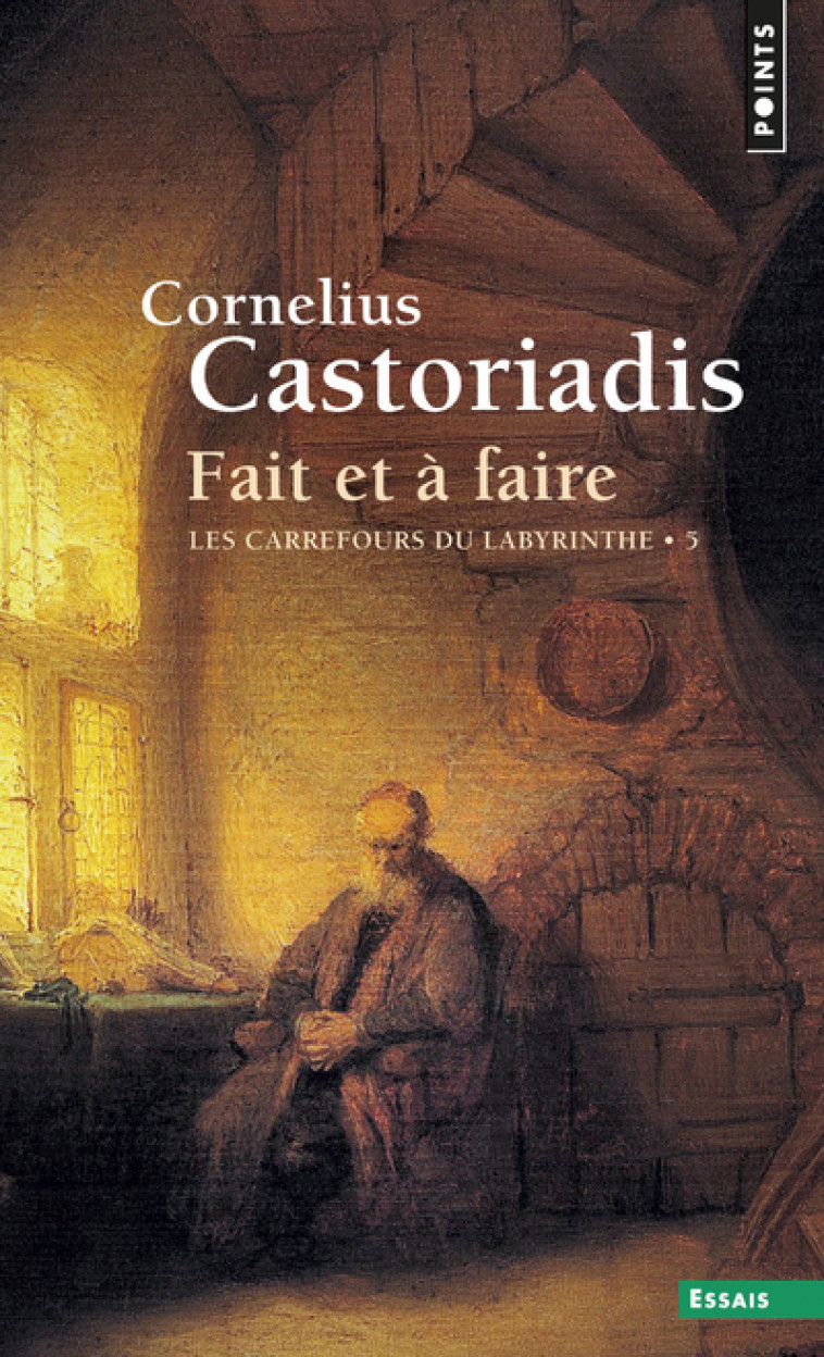 Fait et à faire, tome 5 - Castoriadis Cornelius - POINTS