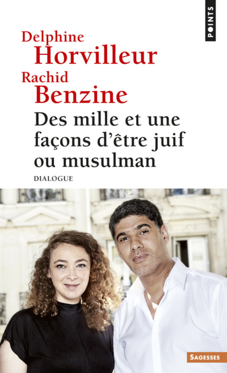 Des mille et une façons d'être juif ou musulman - Benzine Rachid, Horvilleur Delphine - POINTS