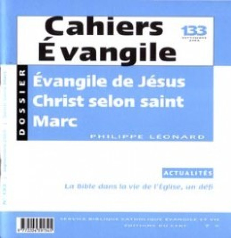 CAHIERS EVANGILE NUMERO 133 EVANGILE DE JESUS CHRIST SELON SAINT MARC - Léonard Philippe, LEONARD PHILIPPE  - CERF