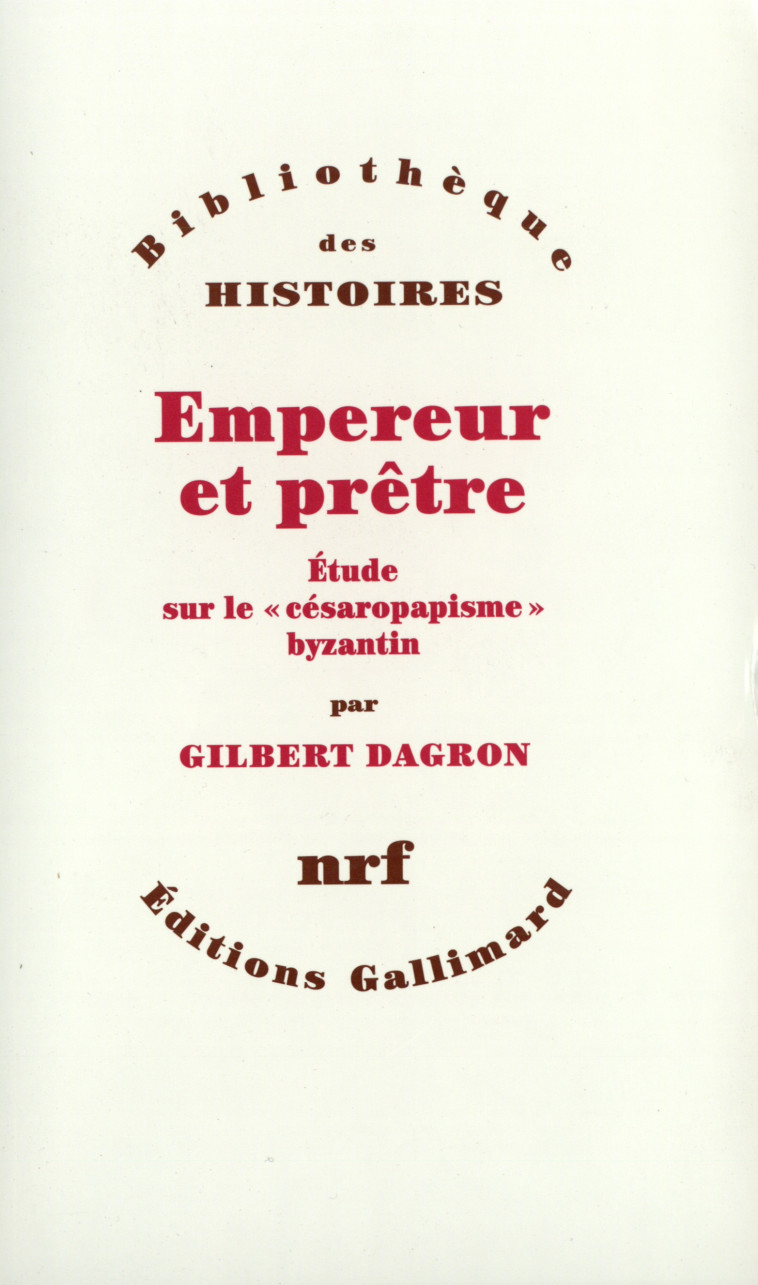 Empereur et prêtre - Dagron Gilbert - GALLIMARD