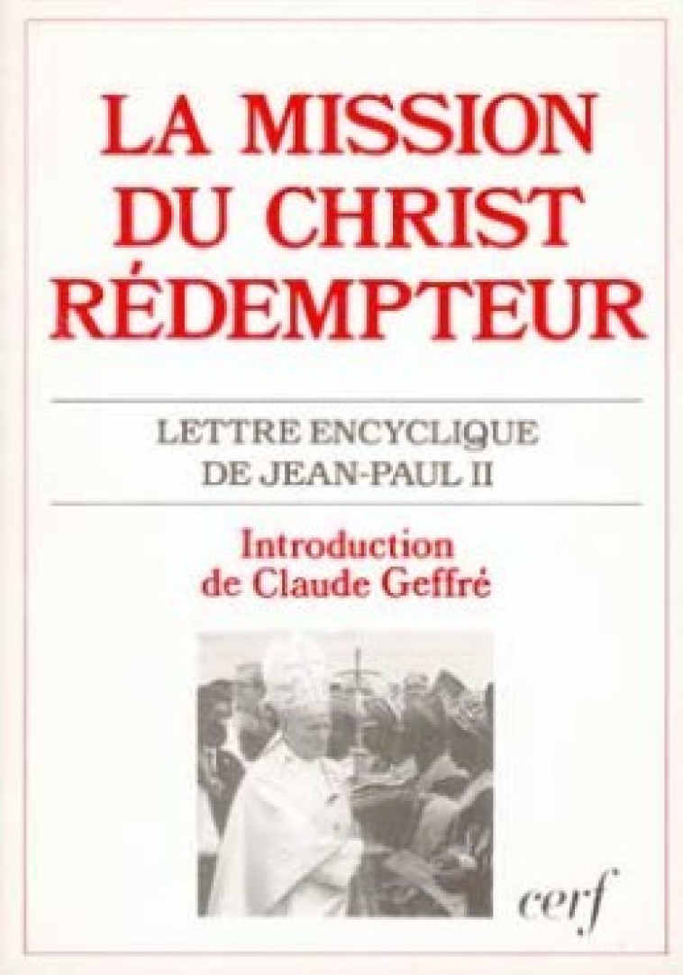 LA MISSION DU CHRIST REDEMPTEUR - Jean Paul II Jean Paul II, JEAN PAUL II  - CERF