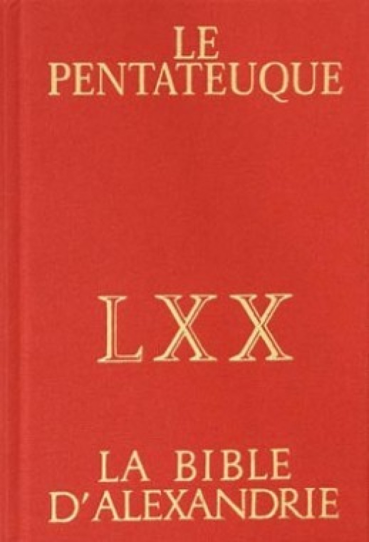 LE PENTATEUQUE D'ALEXANDRIE - Dogniez Cécile, Harl Marguerite, Harl marguerite , DOGNIEZ CECILE  - CERF