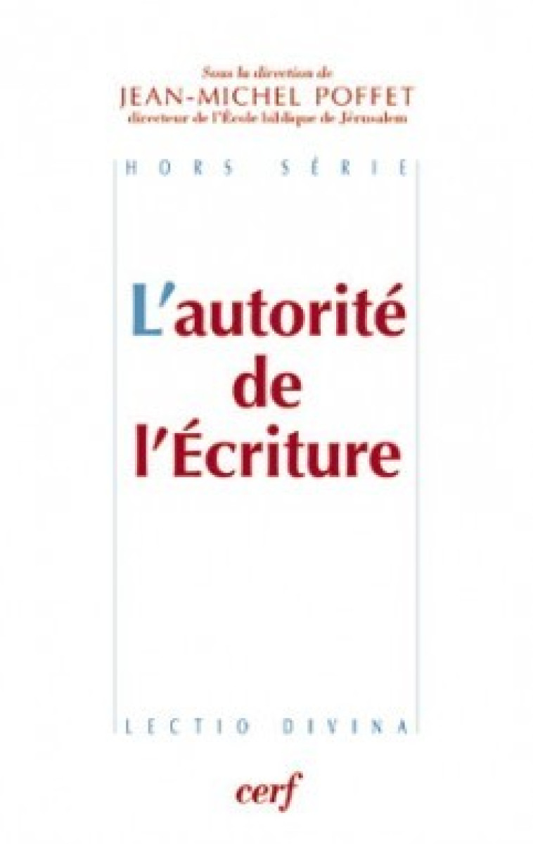 L'AUTORITE DE L'ECRITURE - Poffet Jean-Michel, Poffet jean-miche. , POFFET JEAN-MICHEL  - CERF