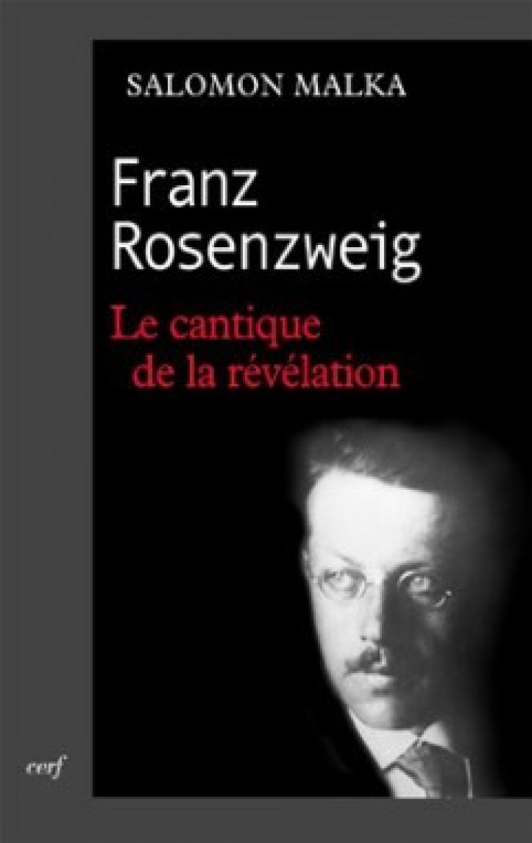 Franz Rosenzweig - Le cantique de la révélation - Malka Salomon, Malka salomon  - CERF