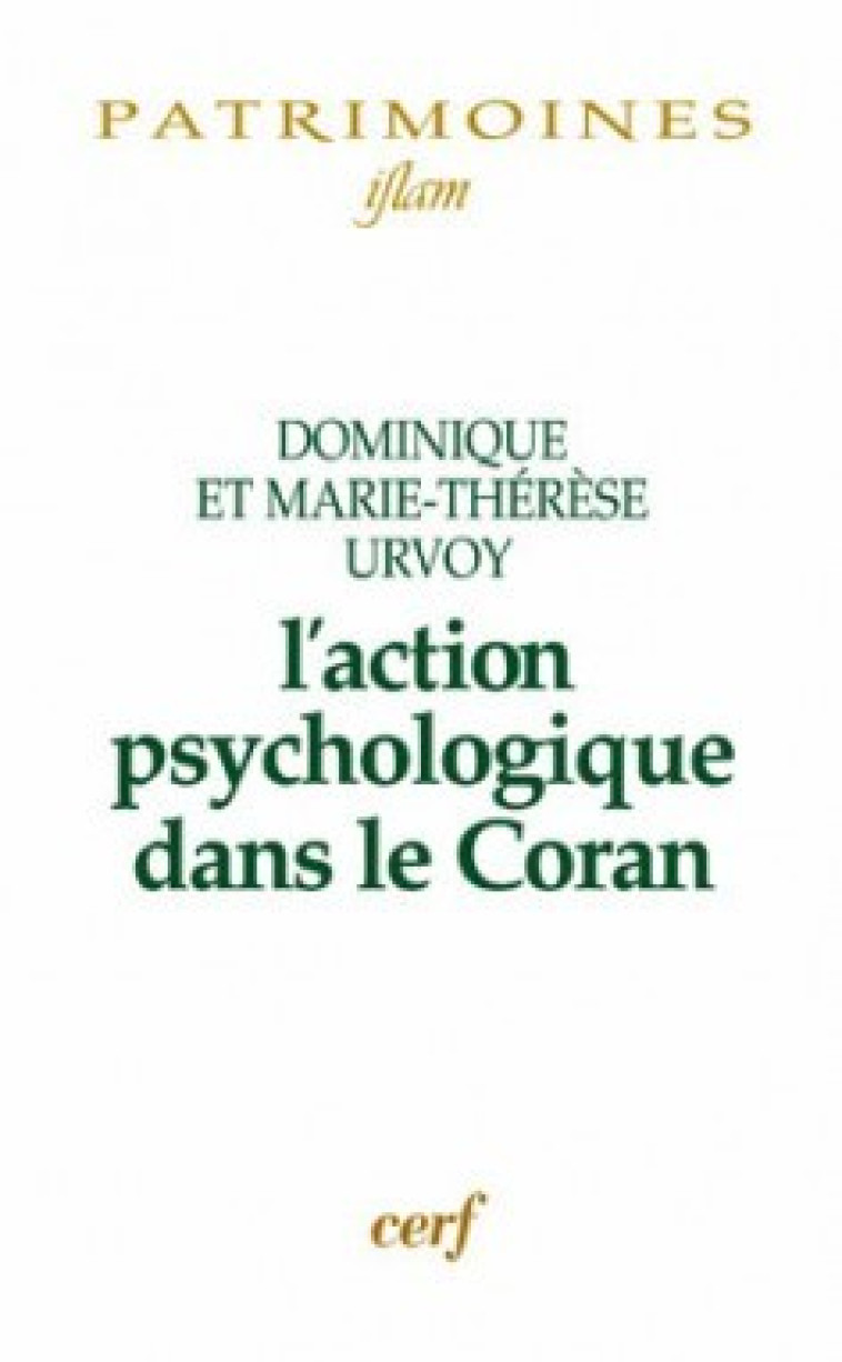 L'action psychologique dans le Coran - Urvoy Dominique, Urvoy Marie-Thérèse - CERF