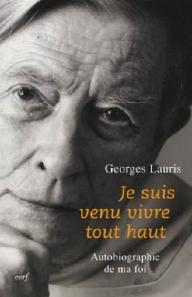 Je suis venu vivre tout haut - Lauris Georges - CERF