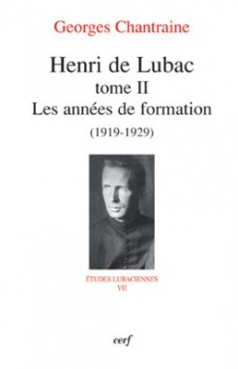 Henri de Lubac - tome 2 Les années de formation (1919-1929) - Chantraine Georges - CERF