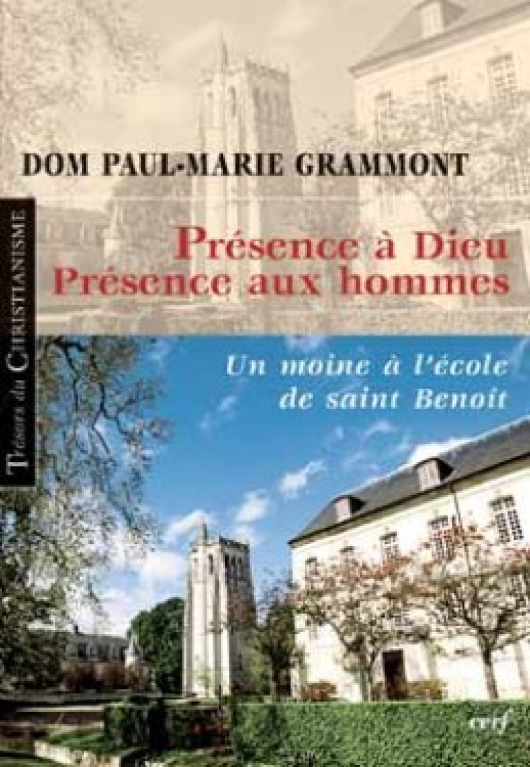 PRESENCE A DIEU, PRESENCE AUX HOMMES - Grammont Paul-Marie, GRAMMONT PAUL-MARIE  - CERF