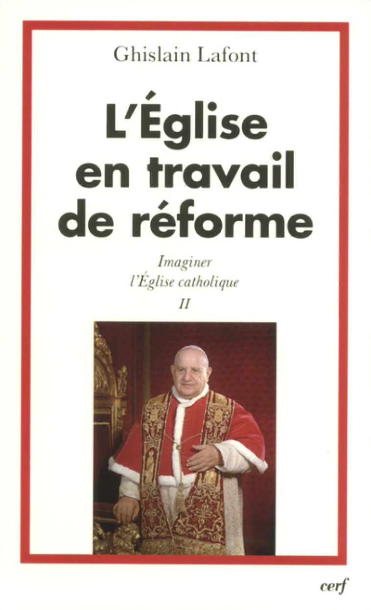 L'Église en travail de réforme - Lafont Ghislain - CERF