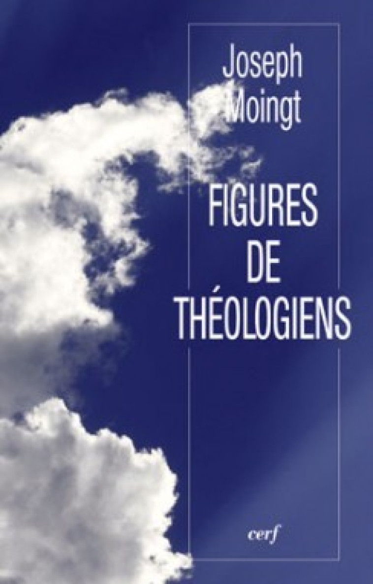 FIGURES DE THÉOLOGIENS - Moingt Joseph, MOINGT JOSEPH  - CERF