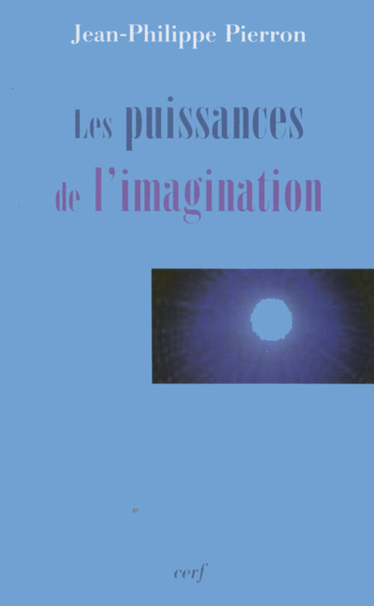 Les Puissances de l'imagination - Pierron Jean-Philippe - CERF