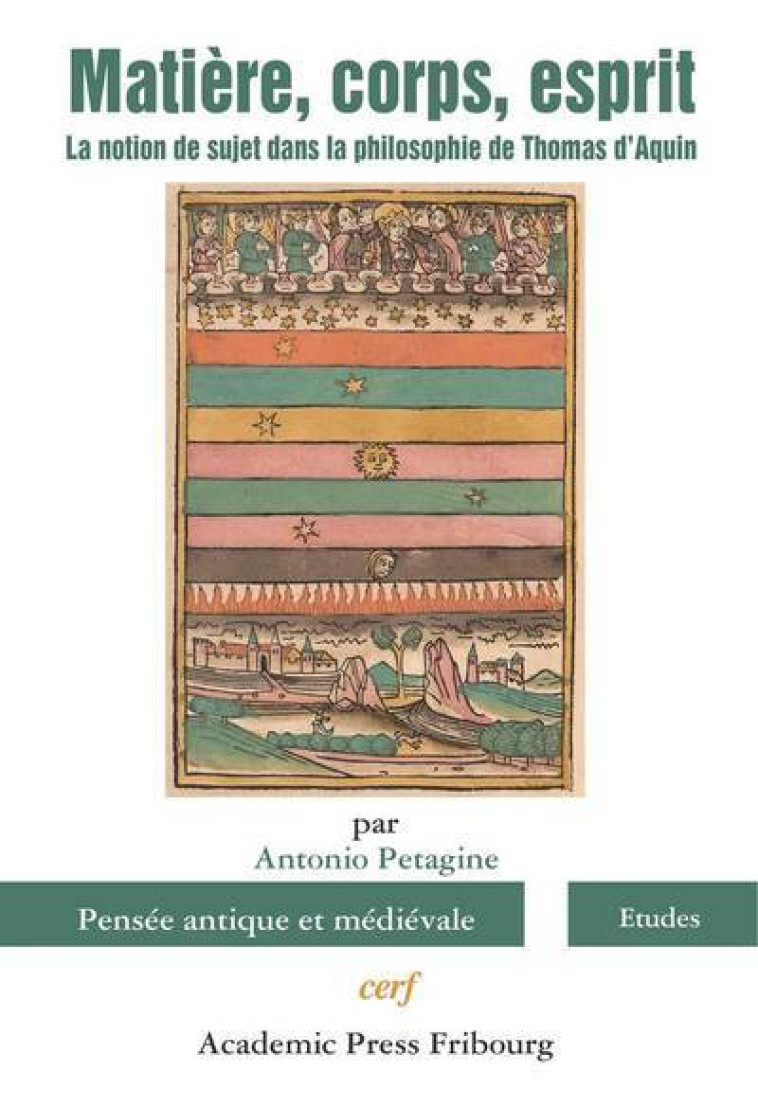 MATIERE, CORPS, ESPRIT - LA NOTION DE SUJET DANS LA PHILOSOPHIE DE THOMAS D'AQUIN - Petagine Antonio, PETAGINE ANTONIO  - CERF