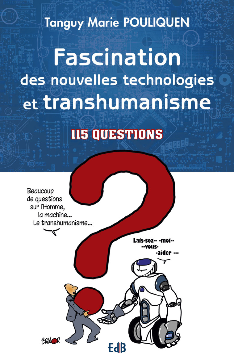 Fascination des nouvelles technologies et transhumanisme - Pouliquen Tanguy-Marie - BEATITUDES