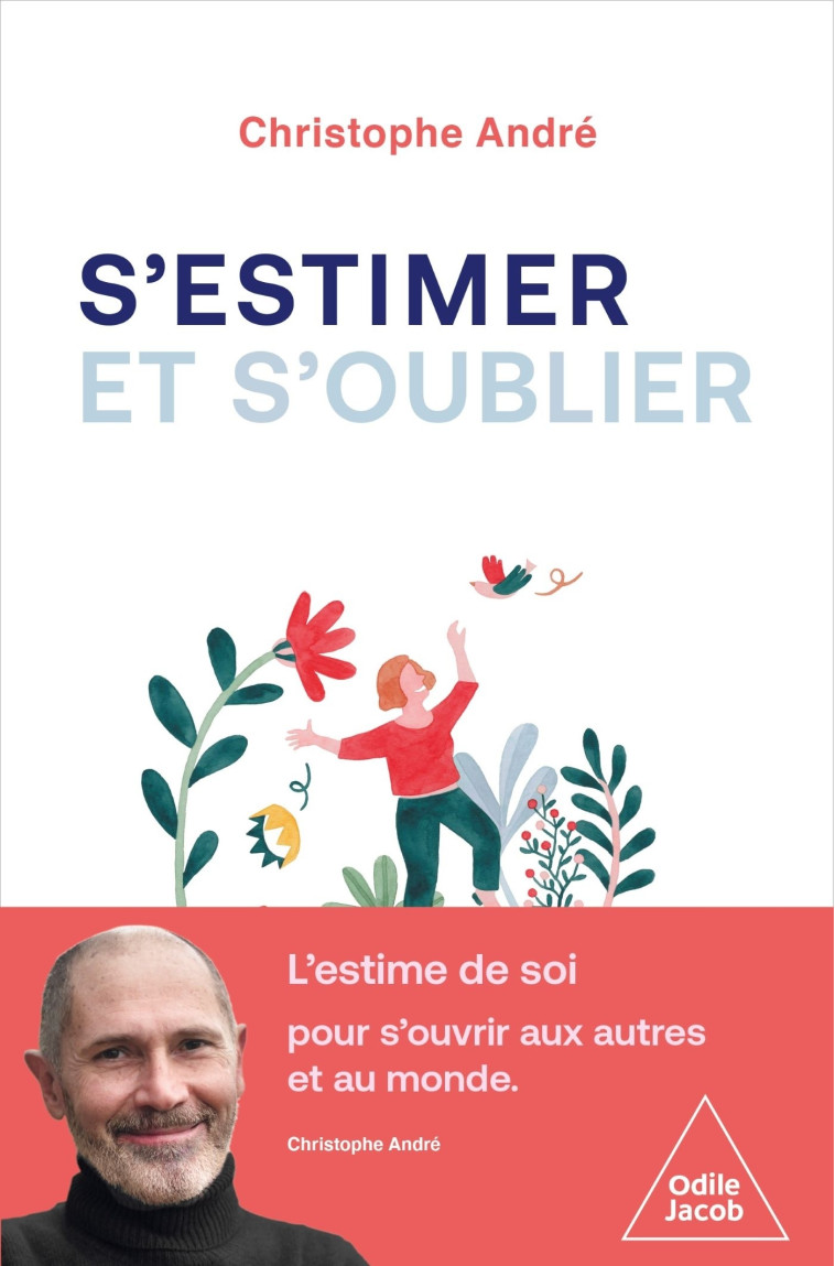 S'estimer et s'oublier - André Christophe - JACOB