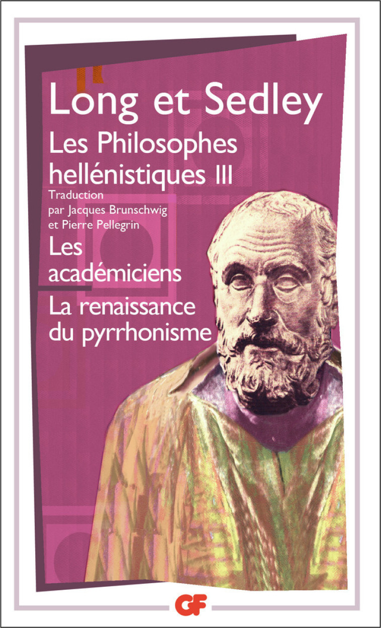 Les Philosophes hellénistiques - Long Anthony Arthur, Sedley David N., Brunschwig Jacques, Pellegrin Pierre - FLAMMARION