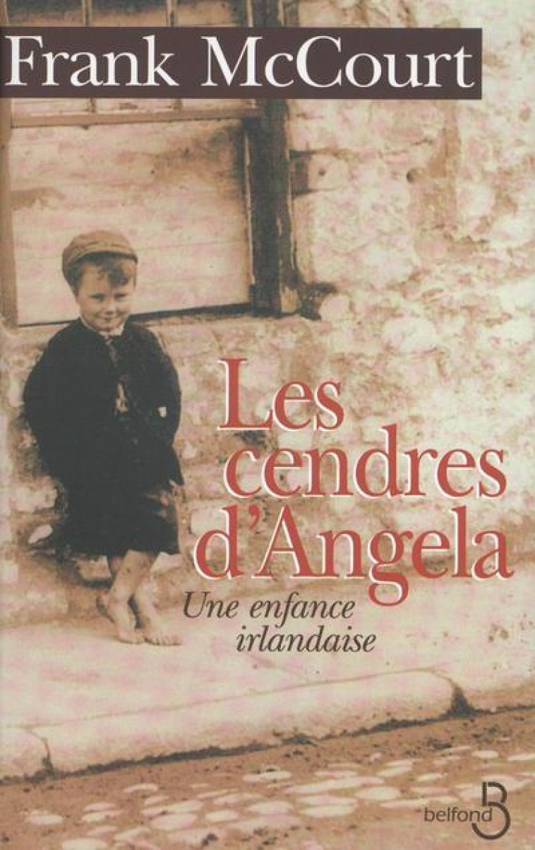 Les cendres d'Angela - McCourt Frank, Bismuth Daniel - BELFOND