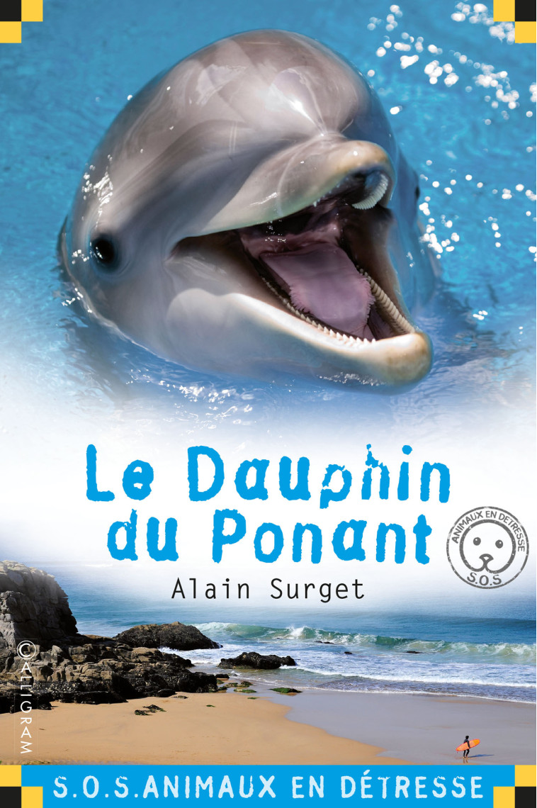 LE DAUPHIN DU PONANT - Surget Alain, ALAIN SURGET  - CALLIGRAM