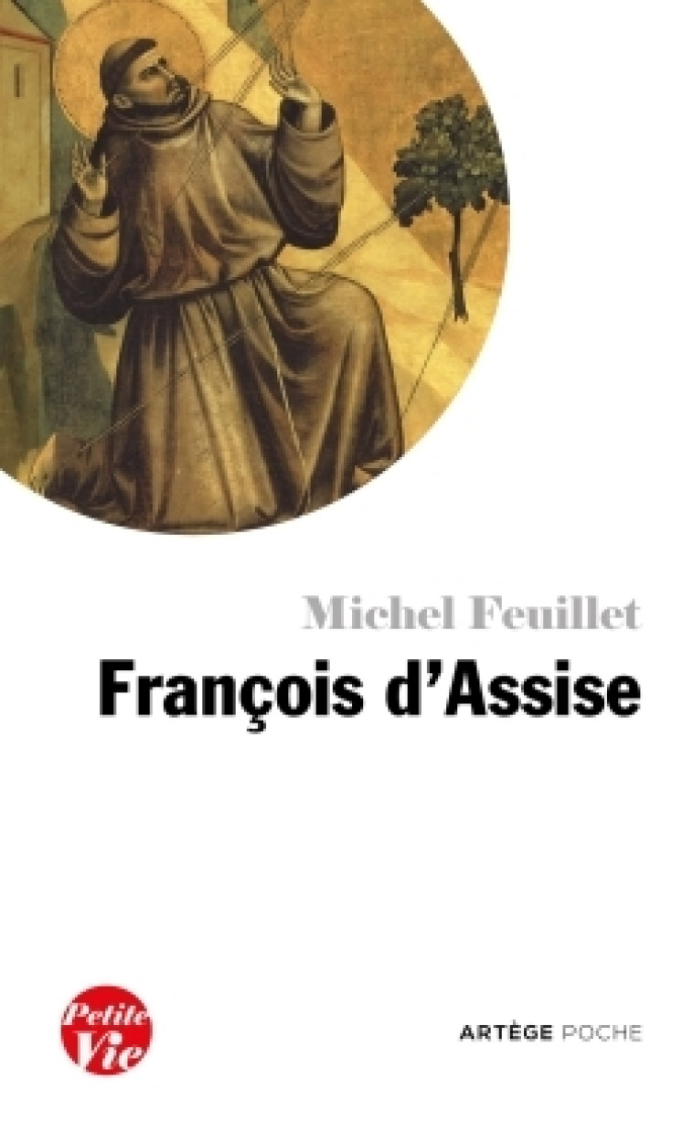 Petite vie de François d'Assise - Feuillet Michel - ARTEGE