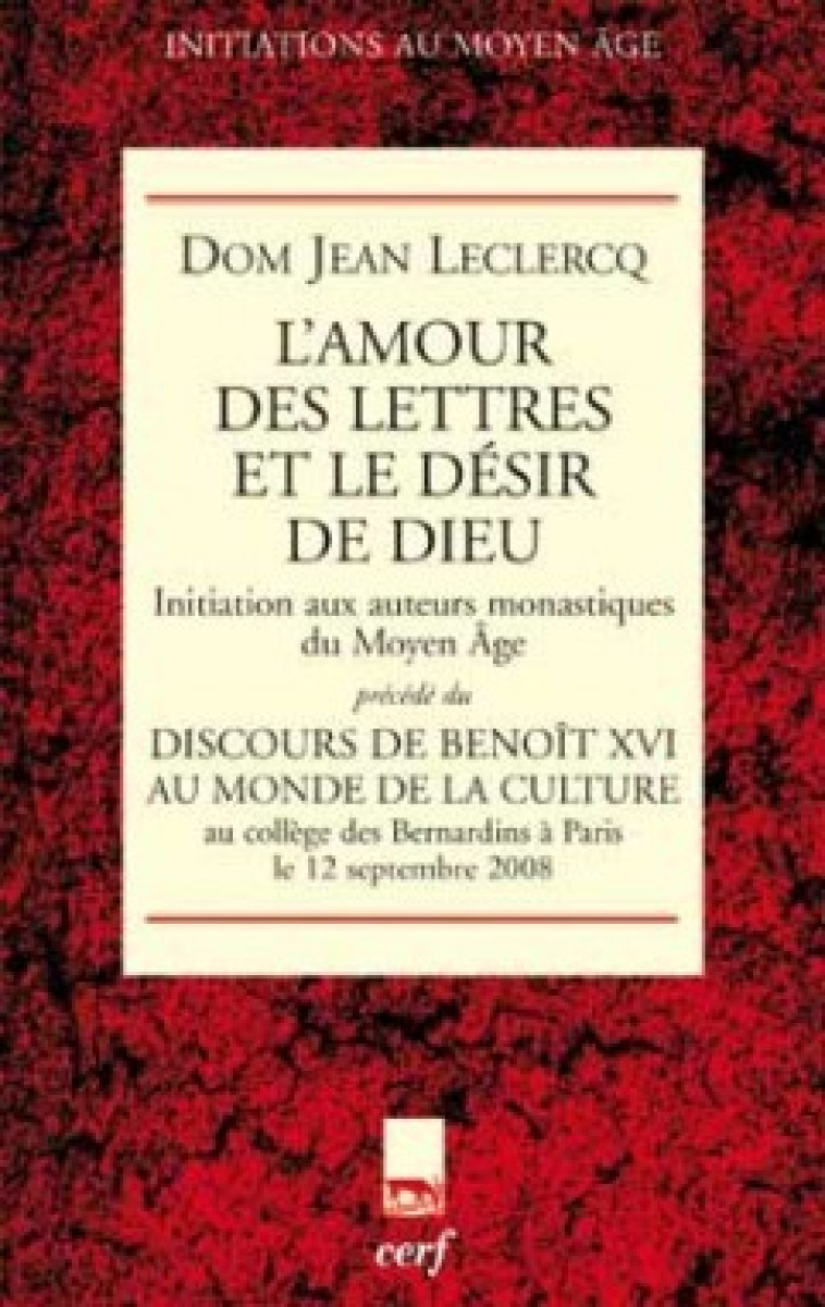 L'AMOUR DES LETTRES ET LE DESIR DE DIEU - Leclercq Jean, LECLERCQ JEAN  - CERF