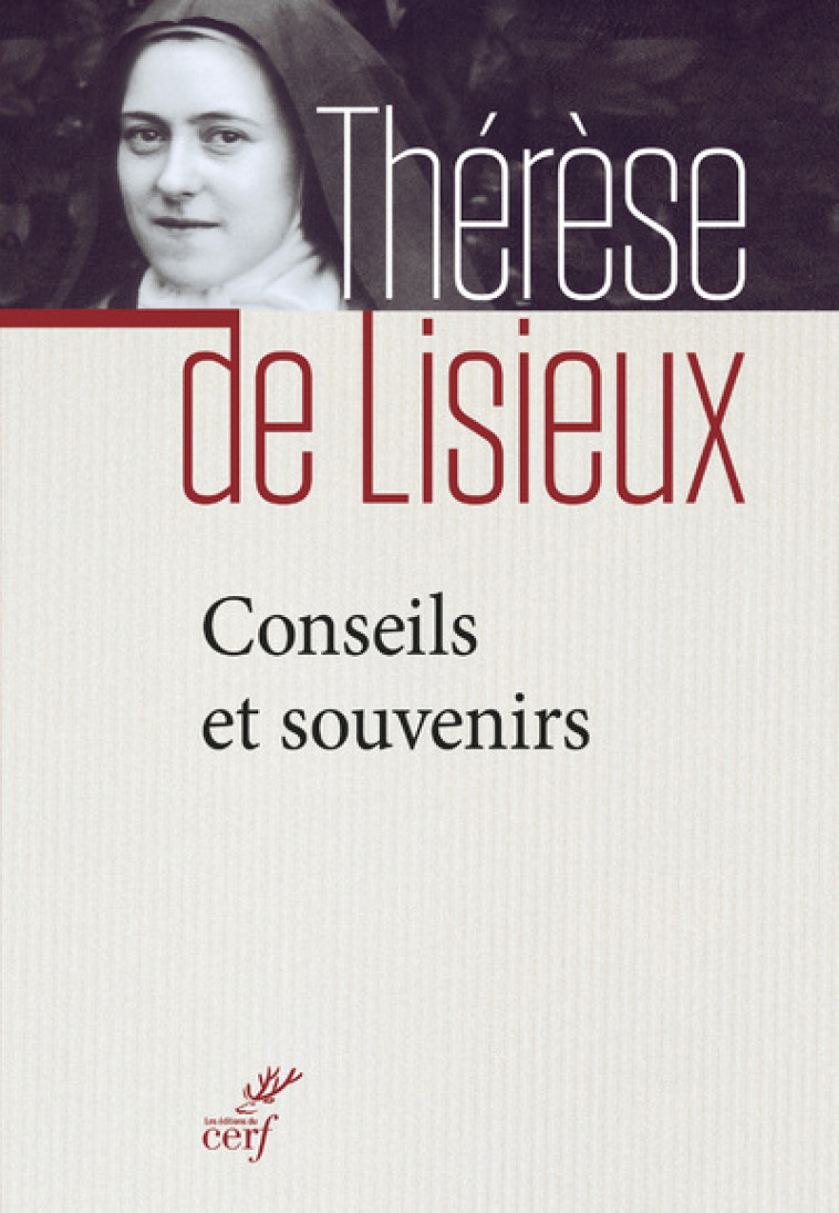 CONSEILS ET SOUVENIRS - Thérèse de Lisieux Thérèse de Lisieux, ThErEse de Lisieux , Thérèse de l'Enfant-Jésus  - CERF