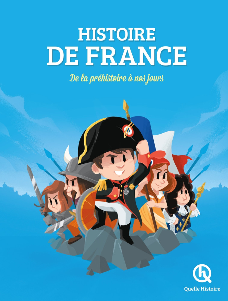 Histoire de France - Vincent Mottez Vincent Mottez, Nuno Alves Rodrigues Nuno Alves Rodrigues, Mathieu Ferret Mathieu Ferret, Bruno Wennagel Bruno Wennagel, Vincent Mottez , Nuno Alves Rodrigues , Mathieu Ferret , Wennagel Bruno - QUELLE HISTOIRE