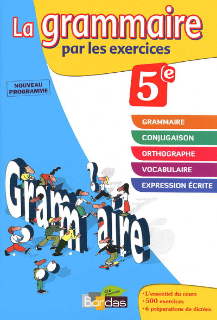 LA GRAMMAIRE PAR LES EXERCICES 5E 2011 - Joëlle Paul - BORDAS